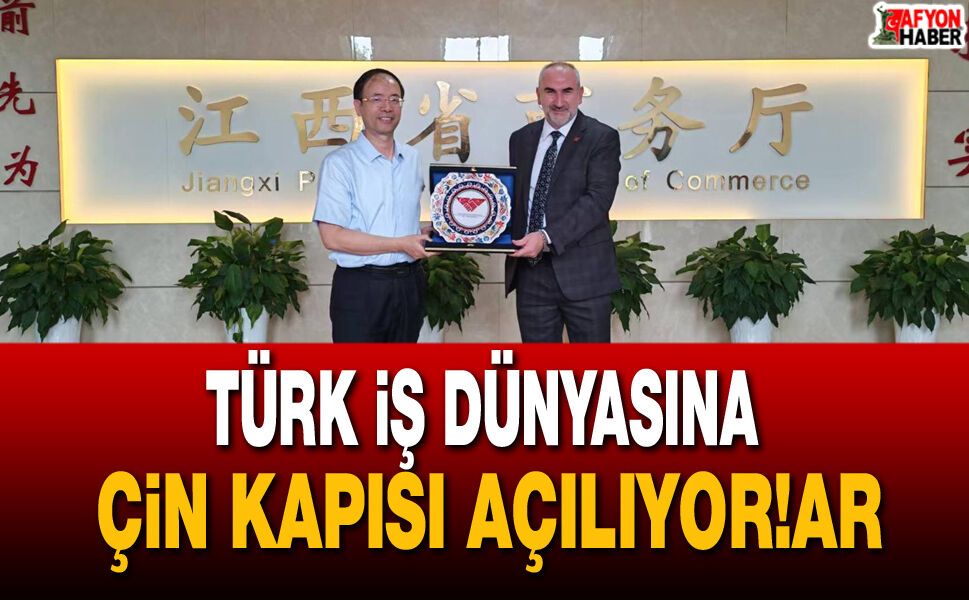 Türk iş dünyasına Çin kapısı açılıyor! 4 sektörde yeni fırsatlar