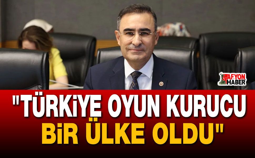 "Türkiye Oyun Kurucu Bir Ülke Oldu"