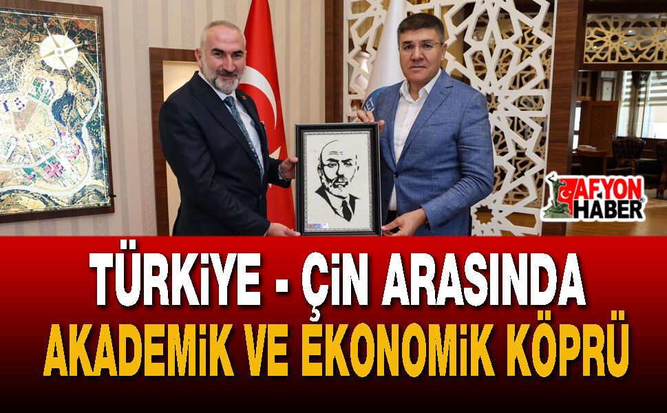 Türkiye ve Çin arasında akademik ve ekonomik köprü