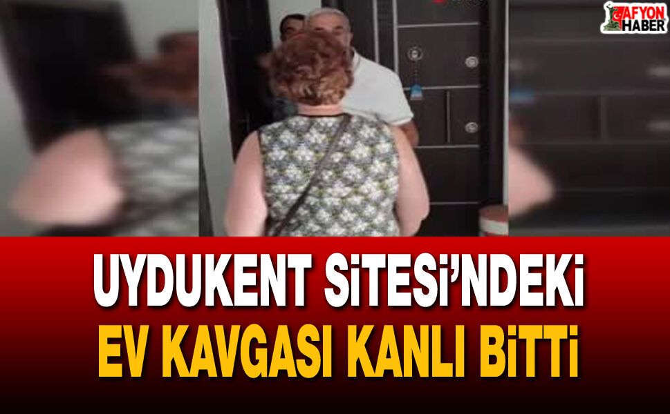 Uydukent Sitesi’ndeki ev kavgası kanlı bitti