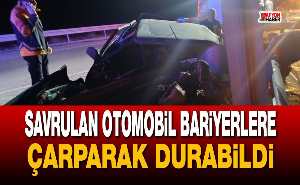 Savrulan otomobil bariyerlere çarparak durabildi