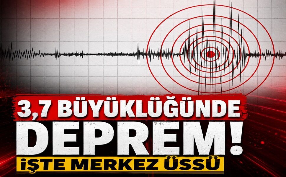 3,7 büyüklüğünde deprem! İşte merkez üssü