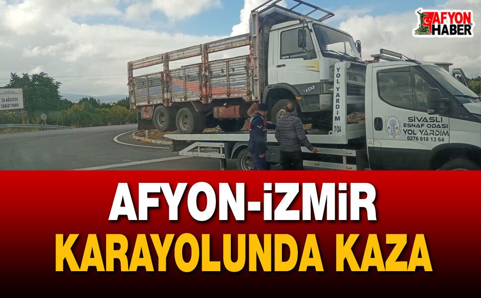 Afyon-İzmir karayolunda kaza!