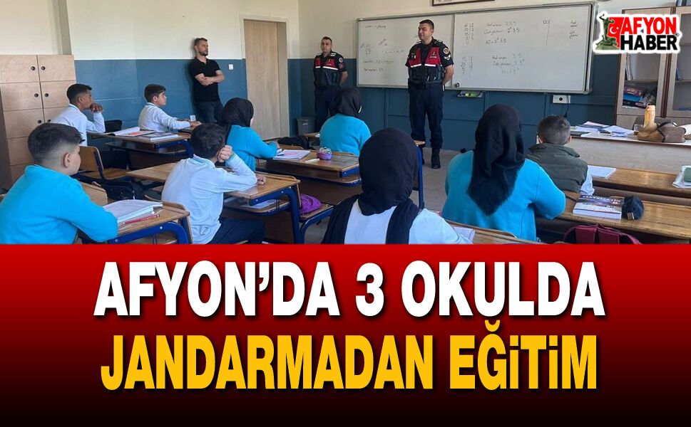 Afyon’da 3 okulda jandarmadan önemli eğitim