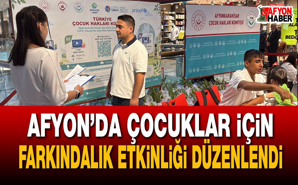 Afyon’da çocuklar için farkındalık etkinliği düzenlendi