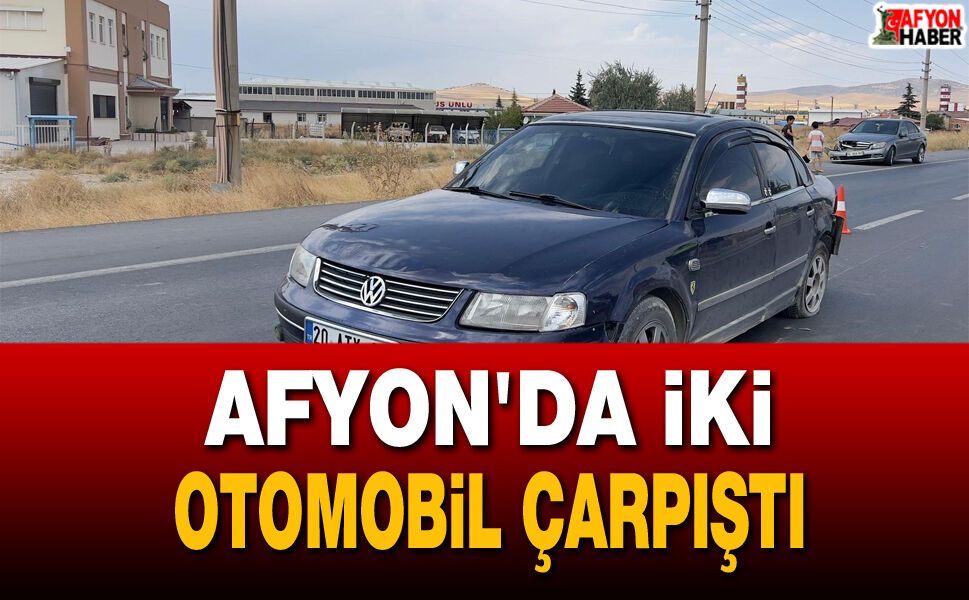 Afyon'da İki Otomobil Çarpıştı