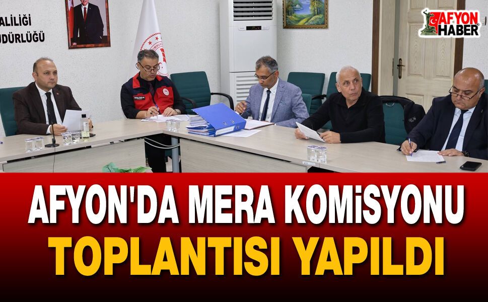 Afyon'da mera komisyonu toplantısı yapıldı