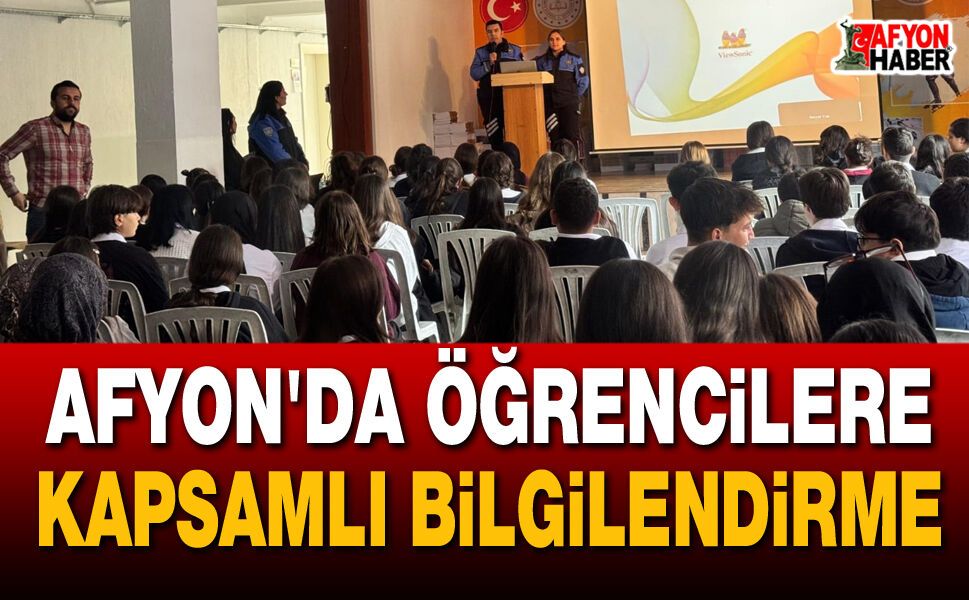 Afyon'da öğrencilere kapsamlı bilgilendirme