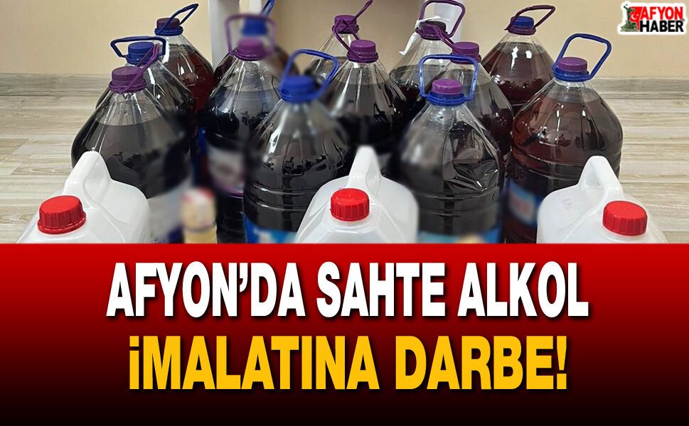 Afyon’da sahte alkol imalatına darbe!