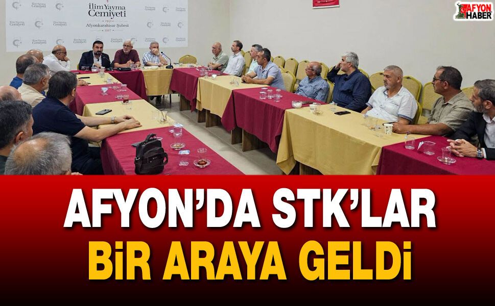 Afyon’da STK’lar bir araya geldi