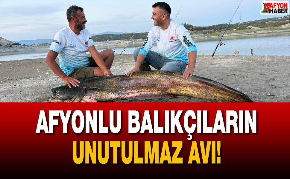 Afyonlu Balıkçıların Unutulmaz Avı! Oltaya 2,27 Metrelik Trofe Takıldı