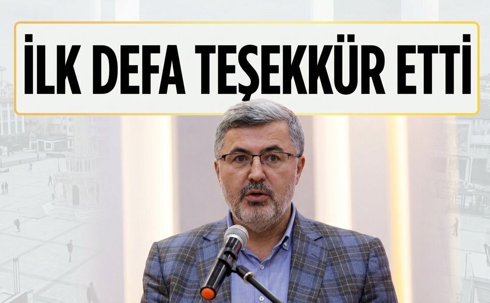 İlk defa teşekkür etti!..