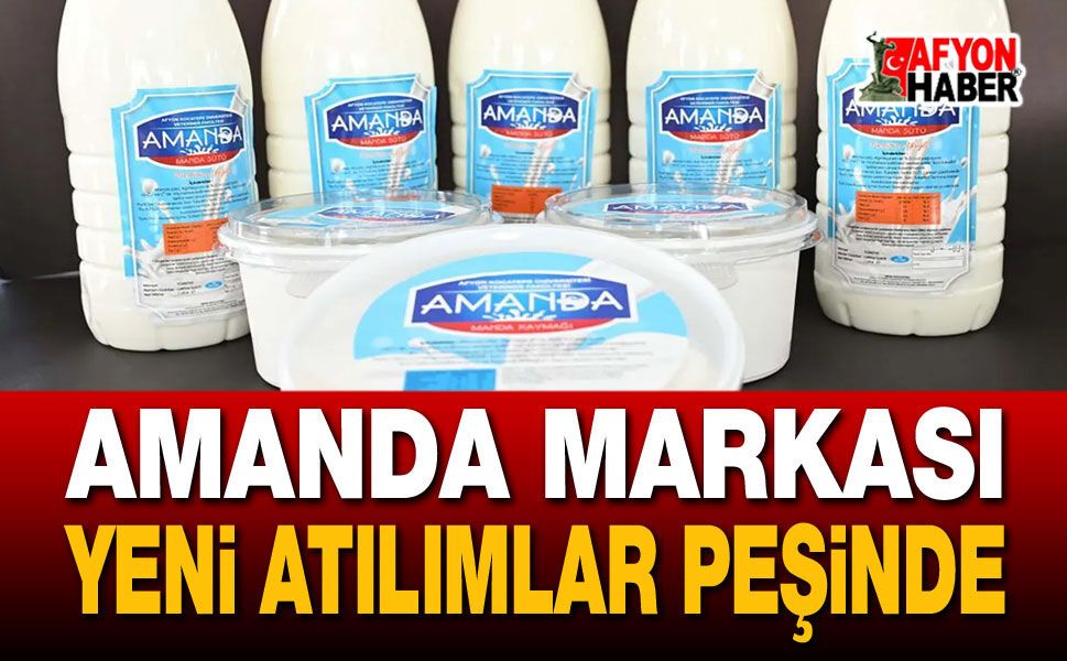 AMANDA markası büyüyor, gelişiyor!..