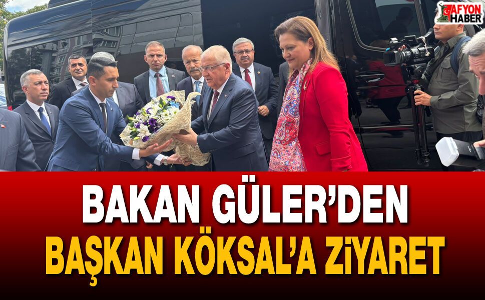 Bakan Güler’den Başkan Burcu Köksal’a Ziyaret