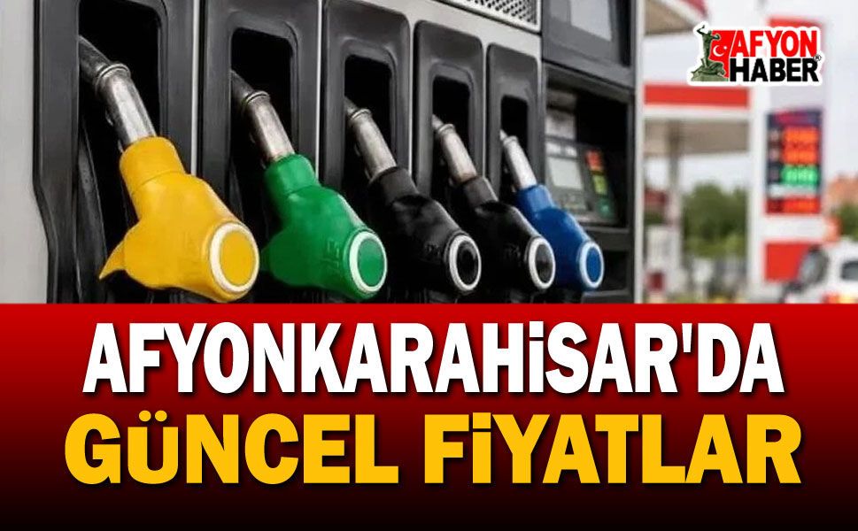 Afyon güncel motorin, benzin, otogaz lpg fiyatları ne kadar