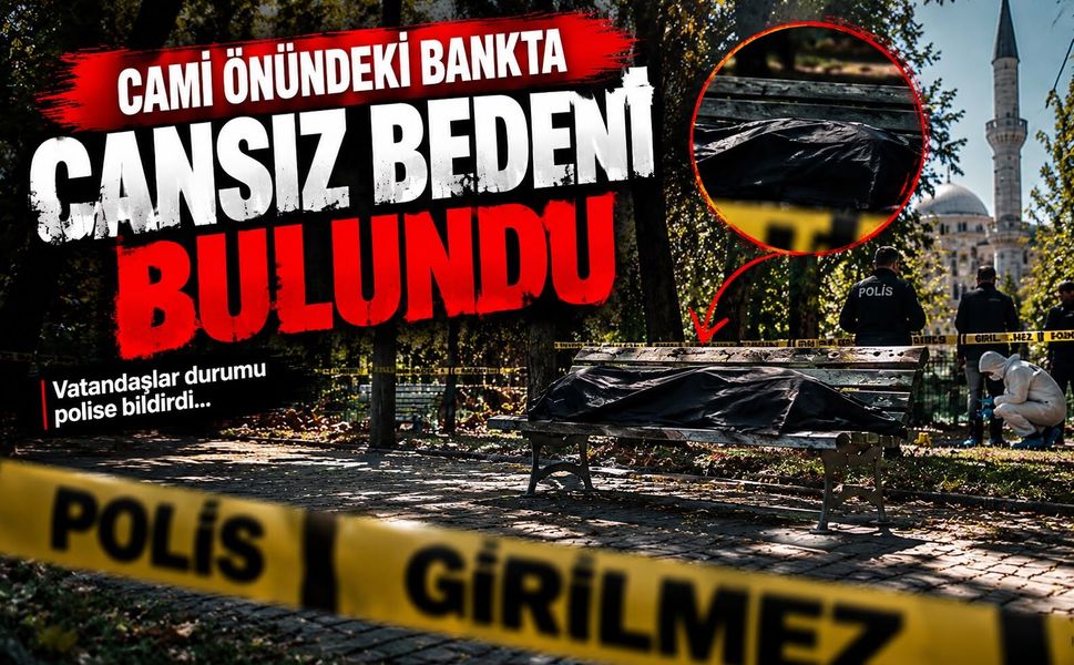 Cami önündeki bankta cansız bedeni bulundu