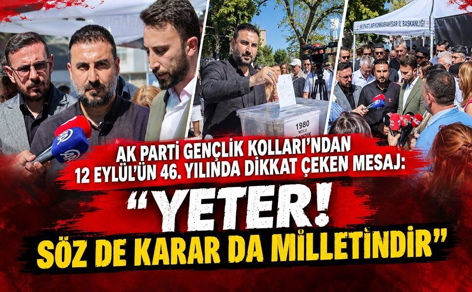 AK Gençlik’ten 12 Eylül’ün 46. yılında dikkat çeken mesaj