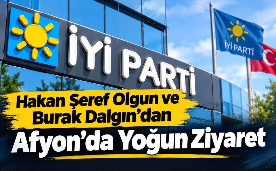 Hakan Şeref Olgun ve Burak Dalgın’dan Afyon’da yoğun ziyaret