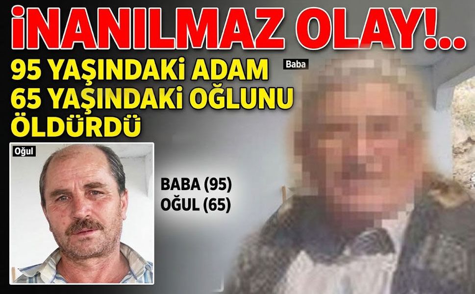 90 yaşındaki adam 65 yaşındaki oğlunu tüfekle öldürdü