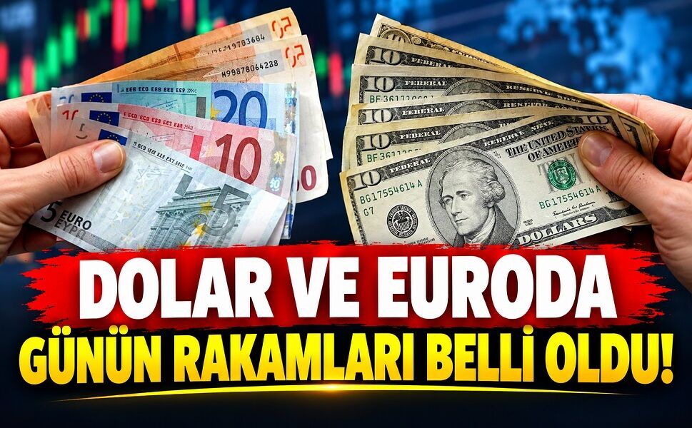 Dolar ve Euroda Günün Rakamları Belli Oldu!
