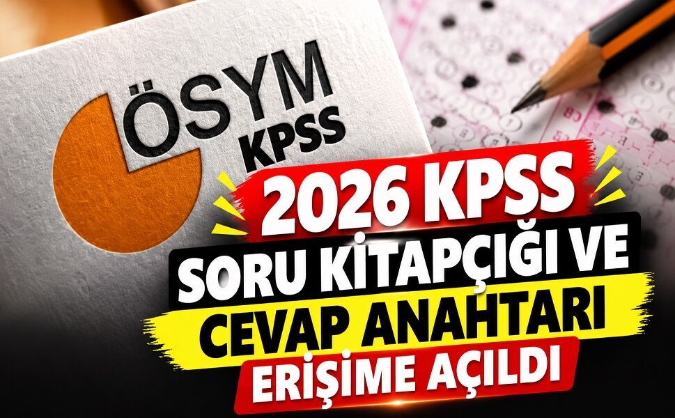 2026 KPSS soru kitapçığı ve cevap anahtarı erişime açıldı