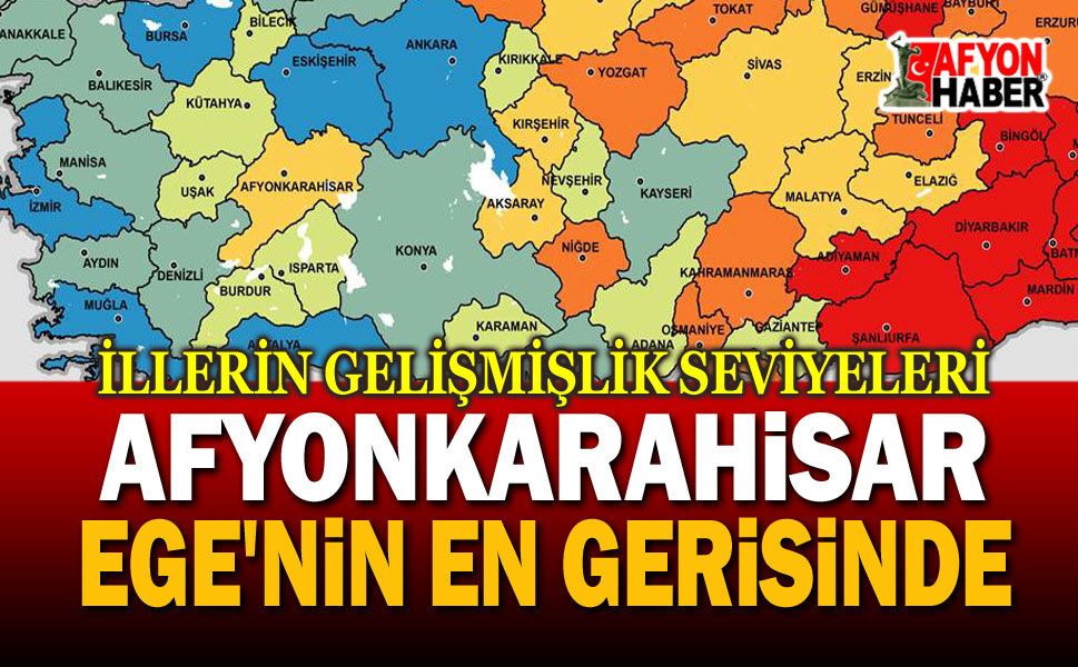 Afyonkarahisar'ın gelişmişlik sırası belli oldu!..