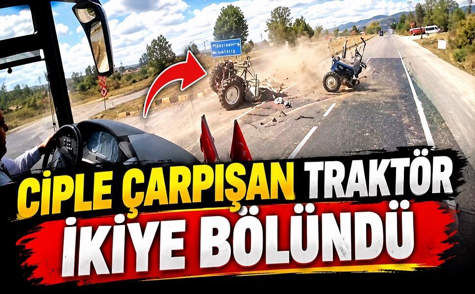 Ciple çarpışan traktör ikiye bölündü