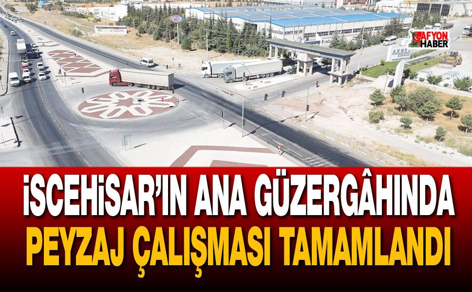 İscehisar’ın ana güzergâhında peyzaj çalışması tamamlandı