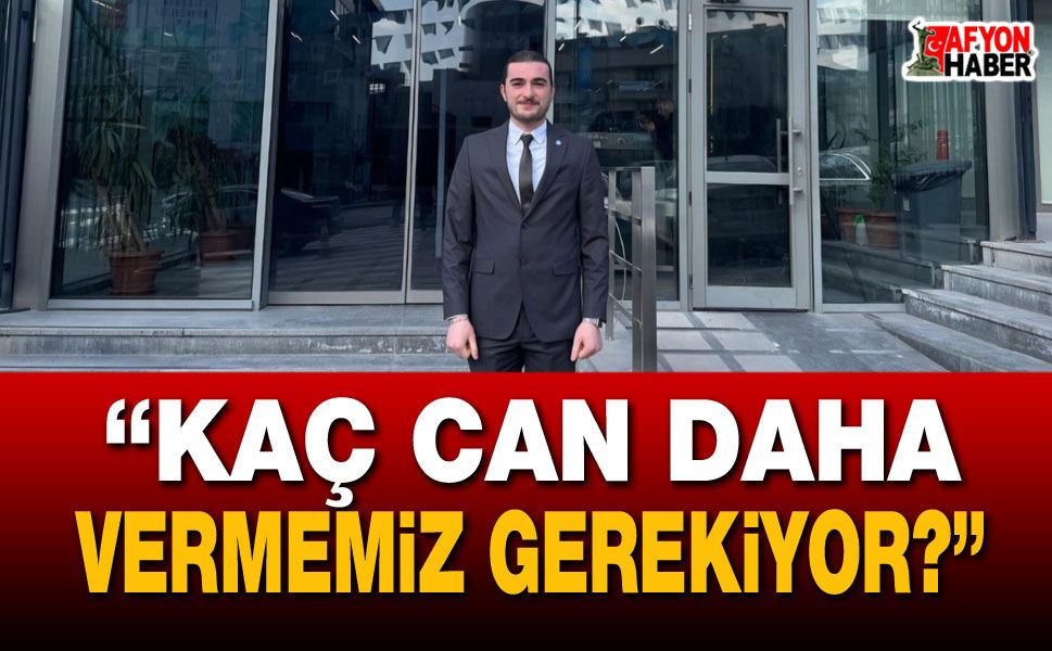 “Kaç can daha vermemiz gerekiyor?”