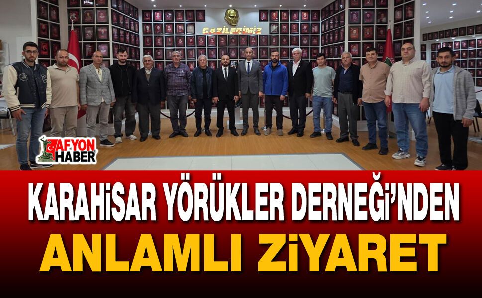 Karahisar Yörükler Derneği’nden anlamlı ziyaret