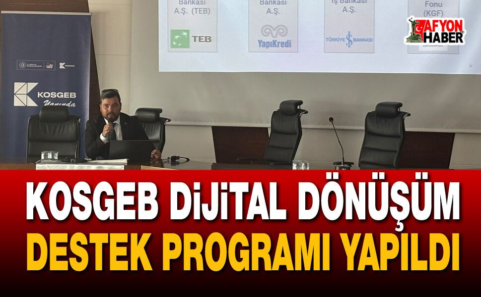 KOSGEB dijital dönüşüm destek programı yapıldı