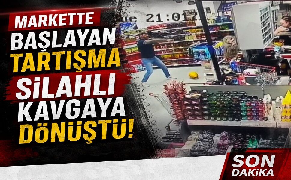 Markette başlayan tartışma silahlı kavgaya dönüştü