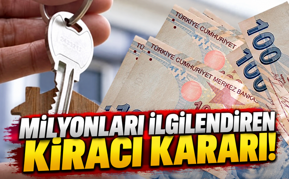 Milyonları ilgilendiren kiracı kararı!