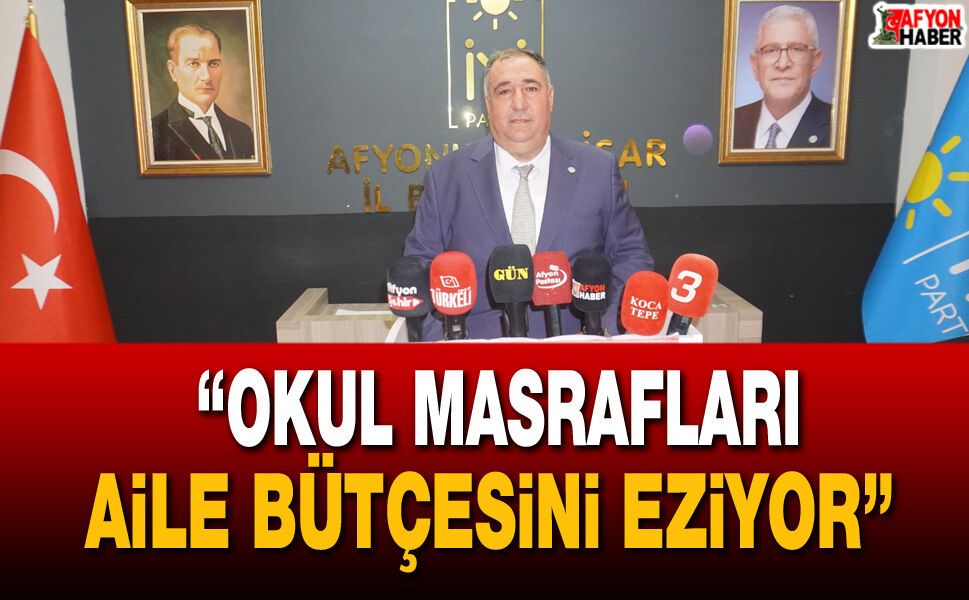 Mısırlıoğlu: “Okul masrafları aile bütçesini eziyor”