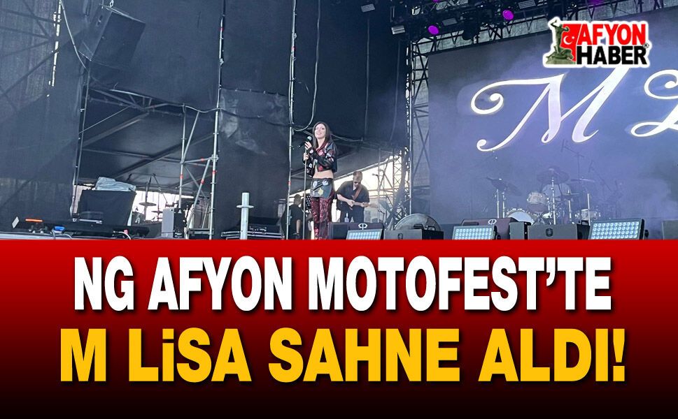 Ng Afyon Motofest’te M Lisa sahne aldı!