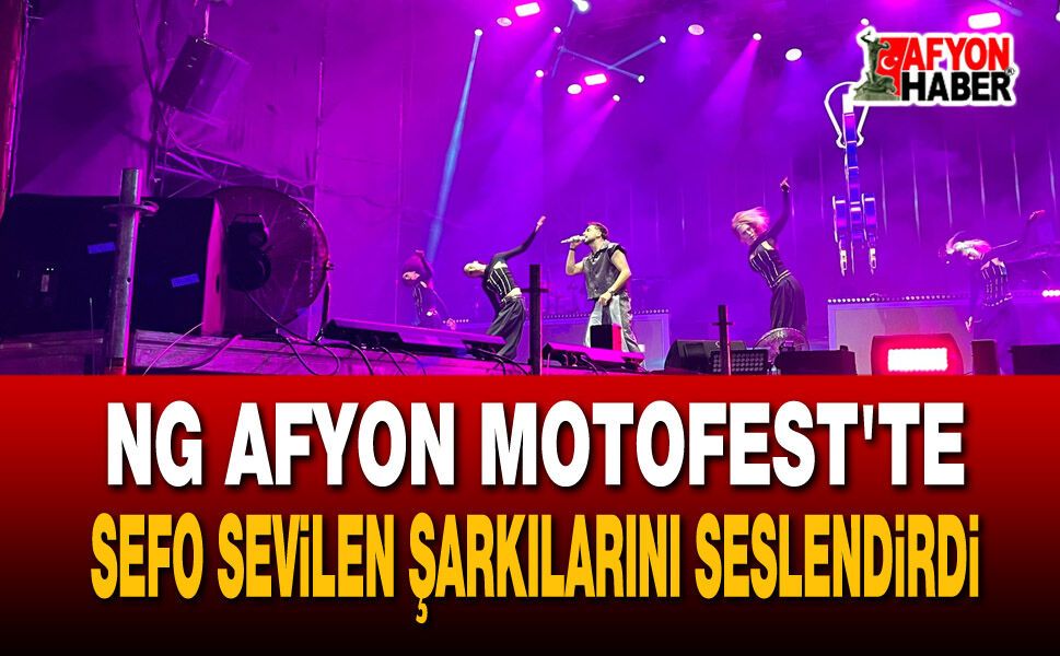 NG Afyon MotoFest'te Sefo sevilen şarkılarını seslendirdi