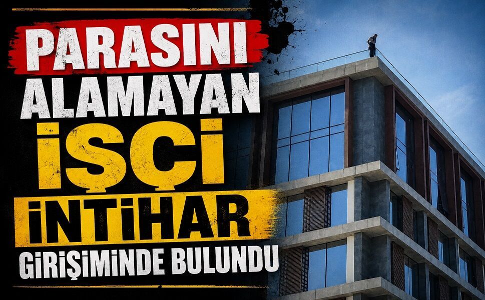 Parasını alamayan işçi intihar girişiminde bulundu