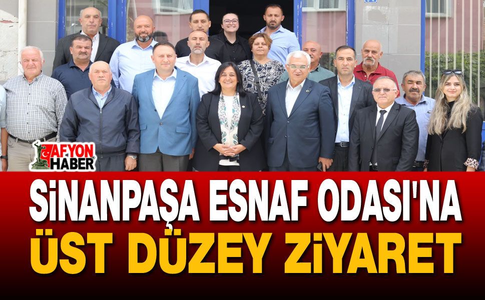 Sinanpaşa Esnaf Odasına üst düzey ziyaret