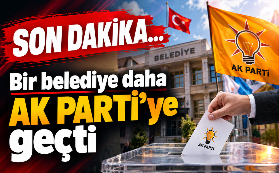 Bir belediye daha AK Parti'ye geçti