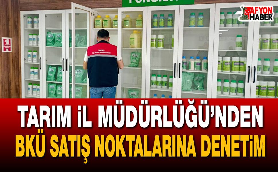 Tarım İl Müdürlüğü’nden BKÜ satış noktalarına denetim