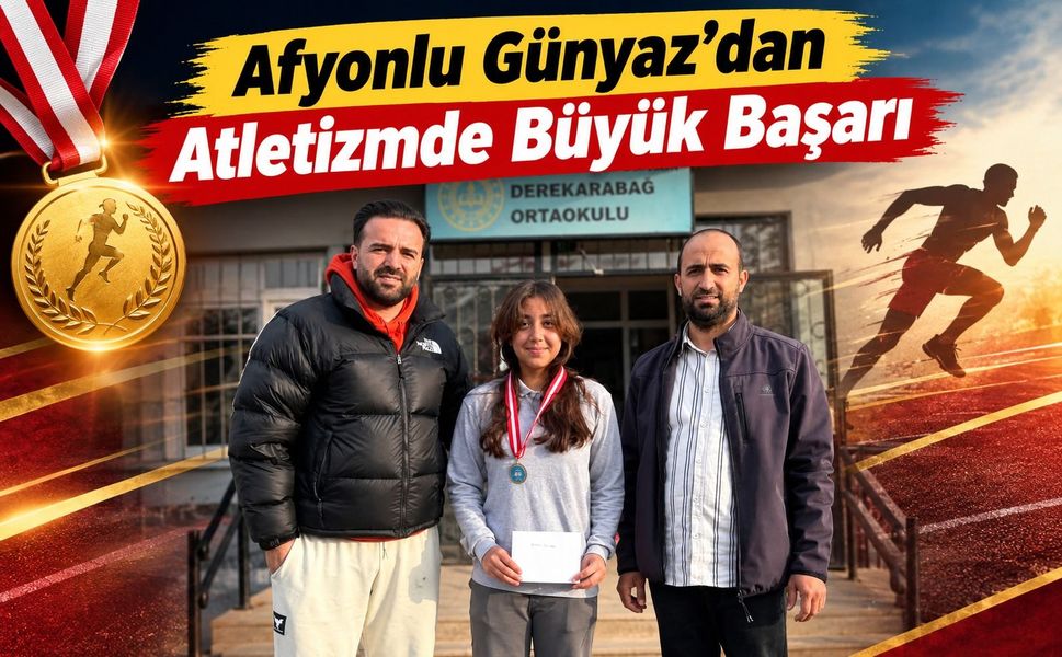 Afyonlu Günyaz’dan atletizmde büyük başarı