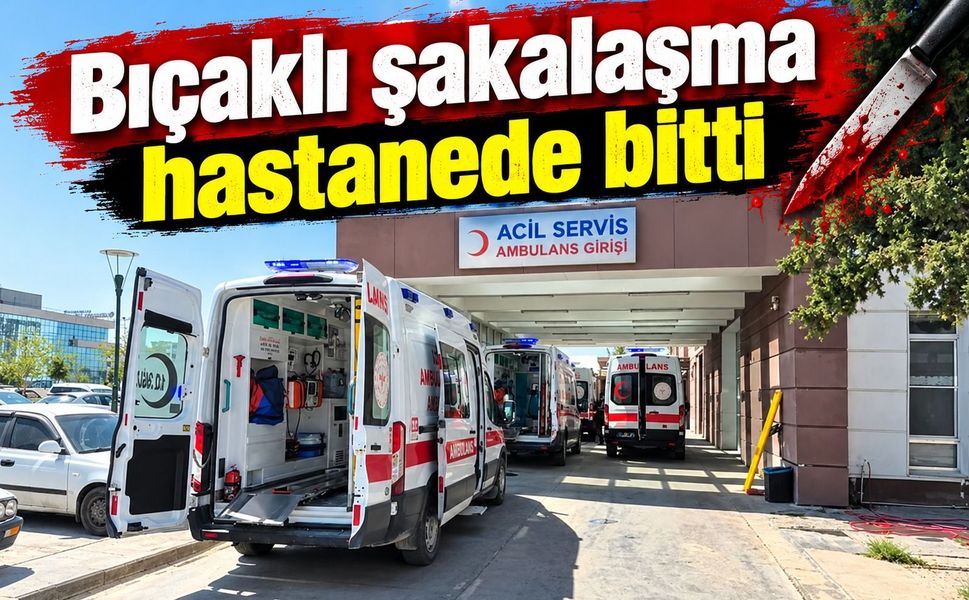 Bıçaklı şakalaşma hastanede bitti