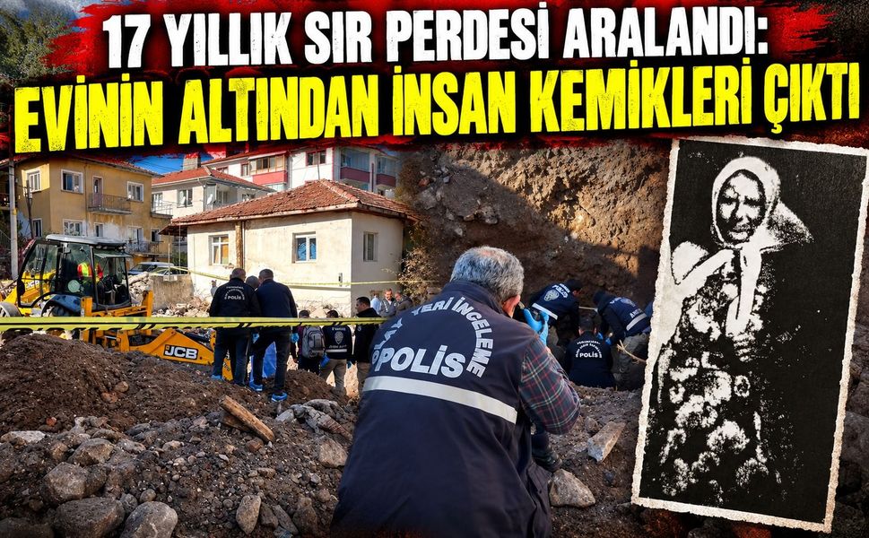 17 yıllık sır perdesi aralandı: Evinin altından insan kemikleri çıktı!