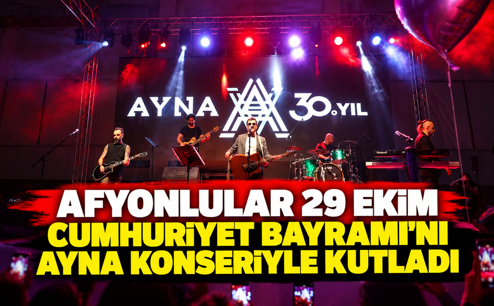 Afyonlular 29 Ekim Cumhuriyet Bayramı’nı Ayna Konseriyle Kutladı