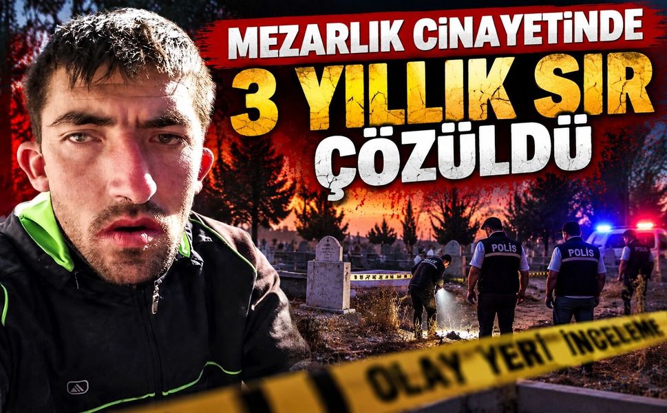 Mezarlık cinayetinde 3 yıllık sır çözüldü