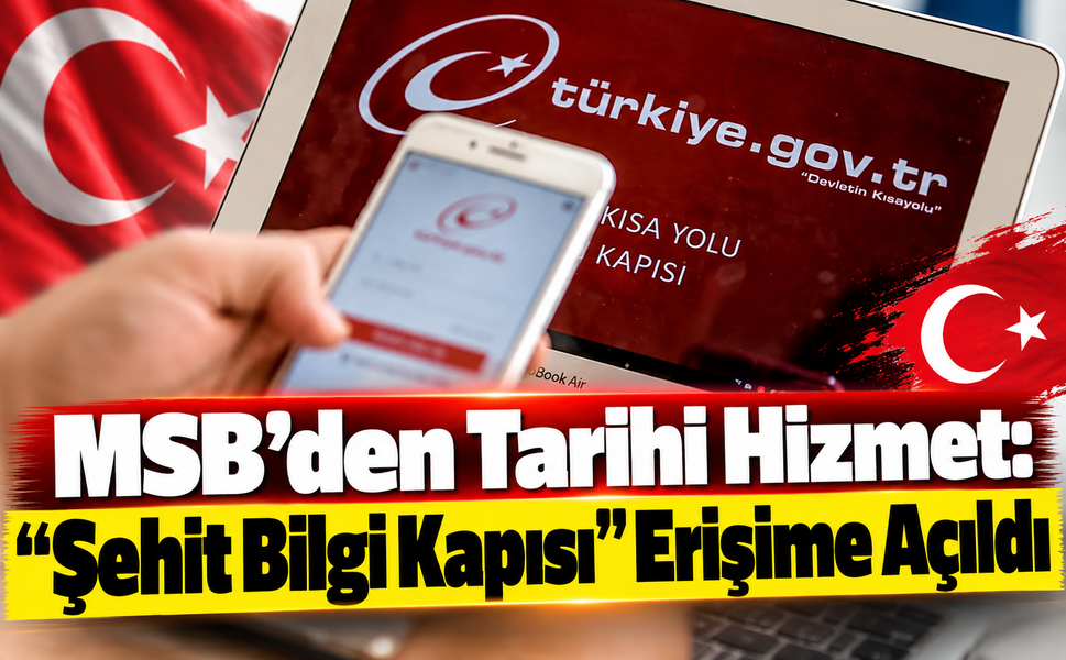MSB'den Tarihi Hizmet: "Şehit Bilgi Kapısı" Erişime Açıldı