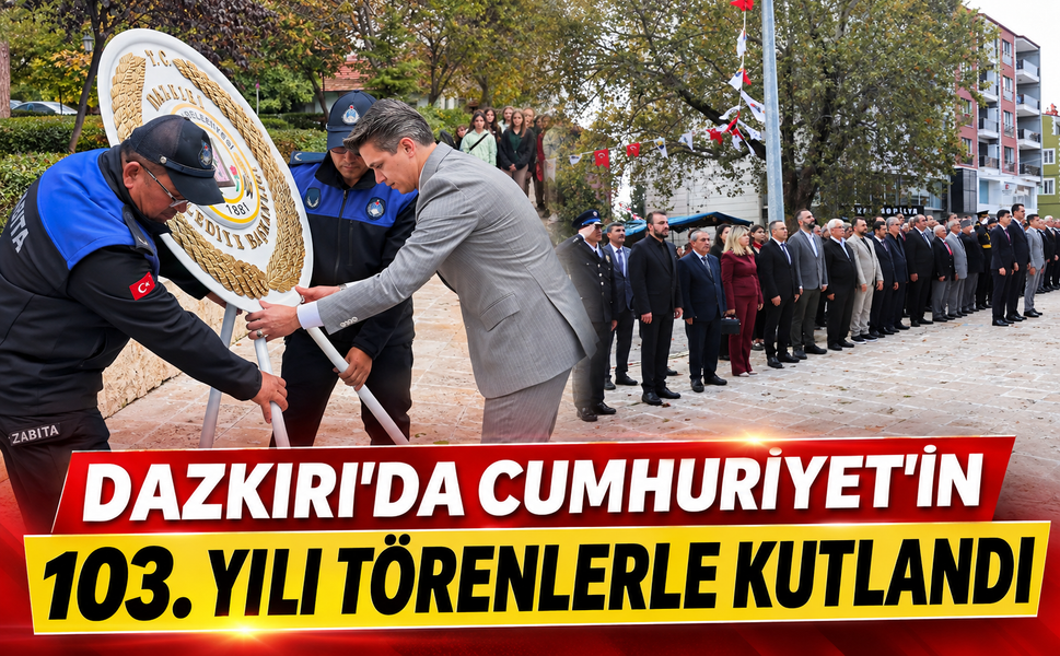 Dazkırı'da Cumhuriyet'in 103. Yılı Törenlerle Kutlandı
