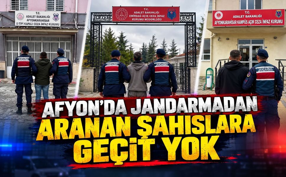 Afyon’da jandarmadan aranan şahıslara geçit yok