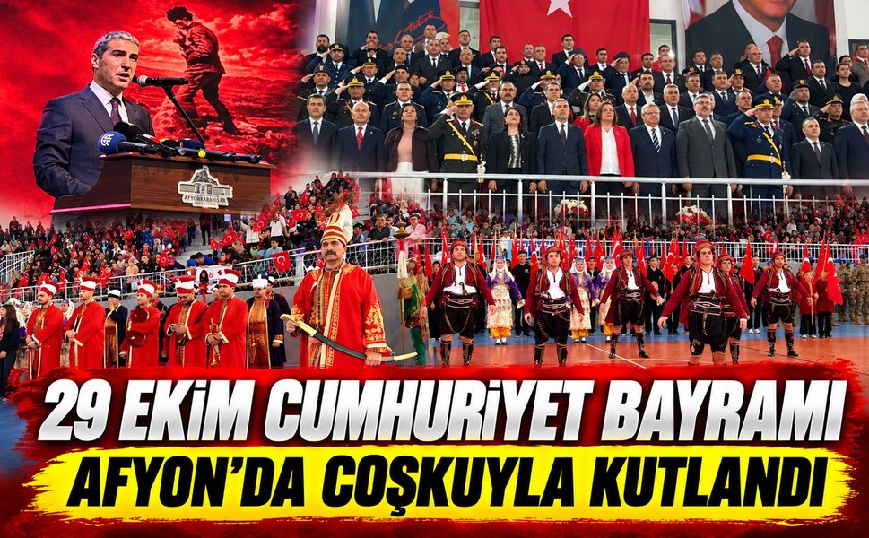 29 Ekim Cumhuriyet Bayramı Afyon'da Coşkuyla Kutlandı