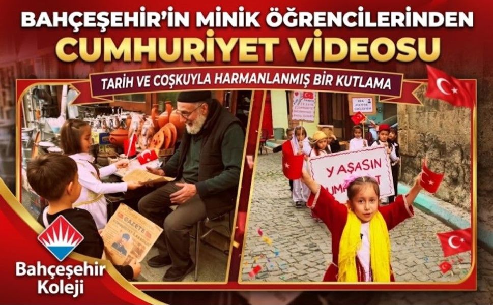 Bahçeşehir’in minik öğrencilerinden Cumhuriyet videosu